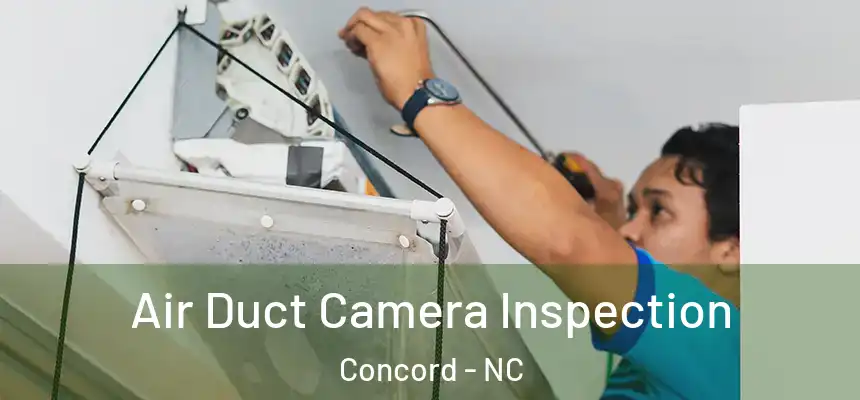  Air Duct Camera Inspection Concord - NC