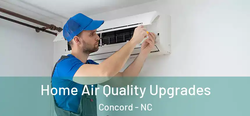  Home Air Quality Upgrades Concord - NC