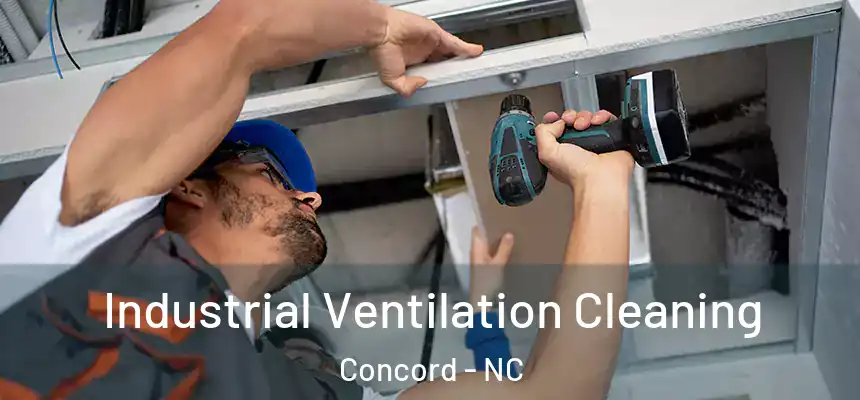  Industrial Ventilation Cleaning Concord - NC