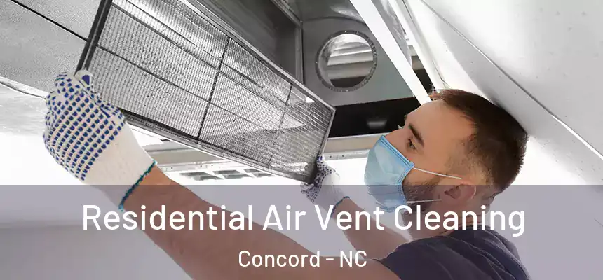  Residential Air Vent Cleaning Concord - NC