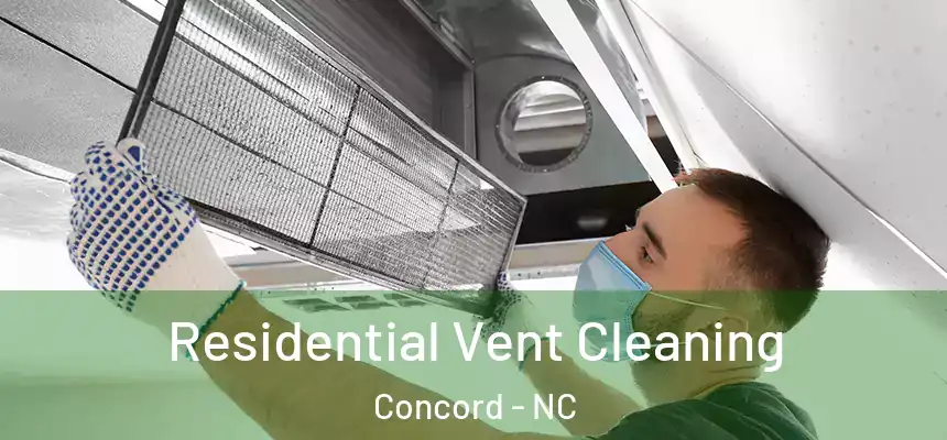  Residential Vent Cleaning Concord - NC