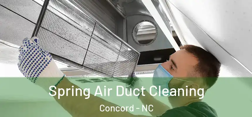  Spring Air Duct Cleaning Concord - NC